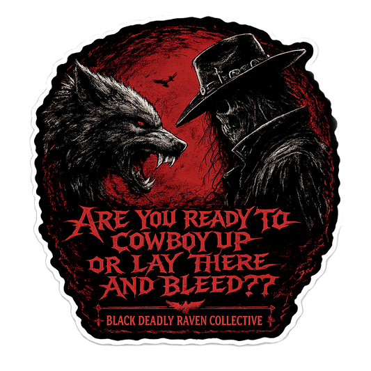 Cowboy Up Or Bleed Vinyl Sticker
